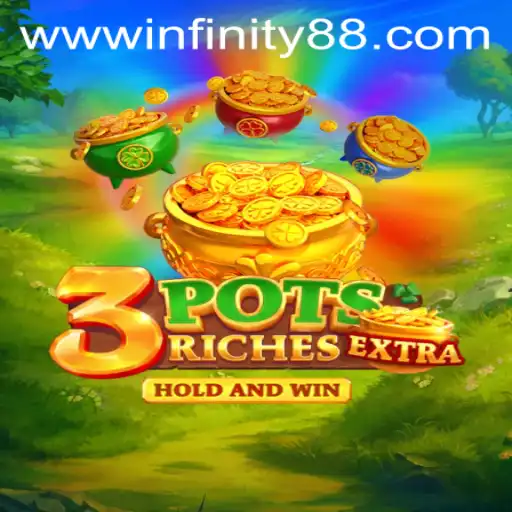 Discover the Exciting World of 3potsExtra: A Game Changer with INFINITY88