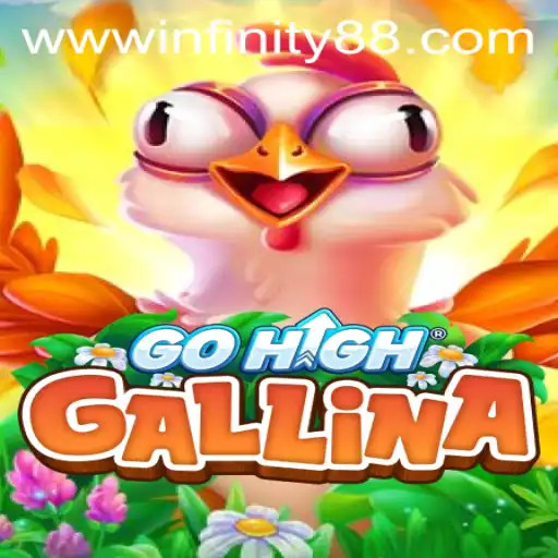 Exploring the Fascinating World of GoHighGallina and the Role of INFINITY88